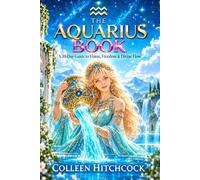 The Aquarius Book: A 30-Day Guide to Vision, Freedom & Divine Flow