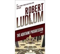 [(The Aquitaine Progression)] [By (author) Robert Ludlum] published on (September, 2014)
