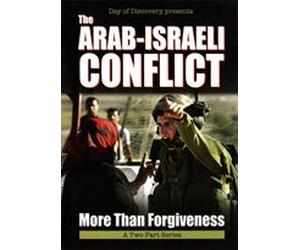 The Arab-Israeli Conflict: More Than Forgiveness