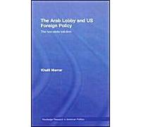 The Arab Lobby And Us Foreign Policy
