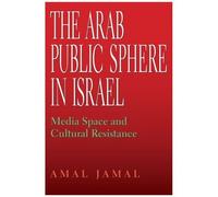 The Arab Public Sphere In Israel
