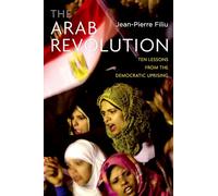 The Arab Revolution: Ten Lessons from the Democratic Uprising
