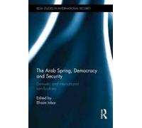 The Arab Spring, Democracy And Security