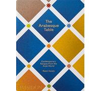 The arabesque table: Contemporary recipes from the arab world