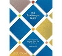 La table arabesque – Recettes contemporaines du monde arabe