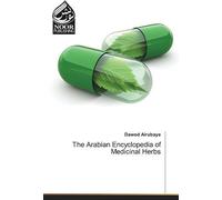 The Arabian Encyclopedia Of Medicinal Herbs