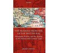 The Arabian Frontier Of The British Raj
