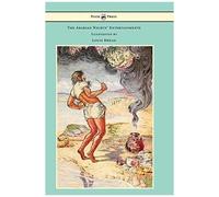 The Arabian Nights' Entertainments - Illustrated By Louis Rhead