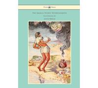 The Arabian Nights' Entertainments - Illustrated by Louis Rhead