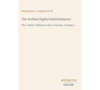 The Arabian Nights Entertainments: The "Aldine" Edition in Four Volumes, Volume 2