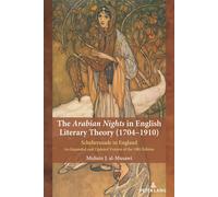 The Arabian Nights In English Literary Theory (1704-1910)