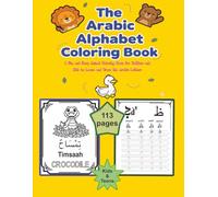 The Arabic Alphabet Coloring Book: A Fun and Easy Animal Coloring Book for Toddlers and Kids to Learn and Trace the Arabic Letters