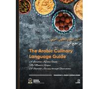 The Arabic Culinary Language Guide: The Arabic Culinary Language Guide