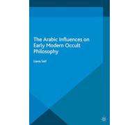 The Arabic Influences on Early Modern Occult Philosophy