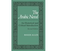 The Arabic Novel: An Historical and Critical Introduction