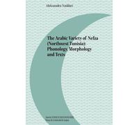 The Arabic Variety of Nefza (Northwest Tunisia): Phonology, Morphology and Texts