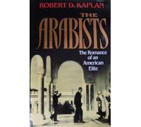 The Arabists: The Romance of an American Elite