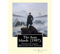 The Aran Islands (1907). By: John Millington Synge: Synge's first account of life in the Aran Islands was published in the New Ireland Review in ... was completed in 1901 and published in 1907.
