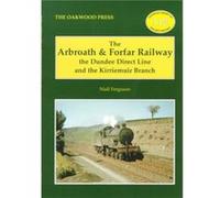 The Arbroath and Forfar Railway by Niall Ferguson Niall Ferguson (Auteur)