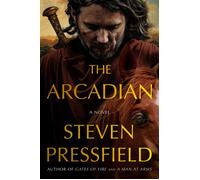 The Arcadian A Novel - Steven Pressfield - W. w. norton & company - ebook (ePub) - Livre