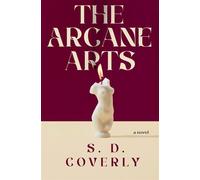 The Arcane Arts A Novel - S. D. Coverly - Del Rey - ebook (ePub) - Livre