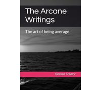 The Arcane Writings: The art of being average