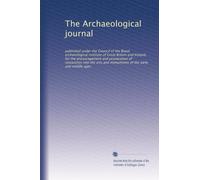 The Archaeological journal: published under the Council of the Royal archaeological institute of Great Britain and Ireland, for the encouragement and ... of the early and middle ages (Volume 46)