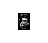 The Archaeology And Ethnography Of Central Africa
