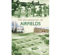 The Archaeology of Airfields