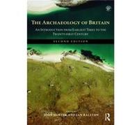 The Archaeology of Britain by Edited by John Hunter Edited by Ian Ralston Paperback Book John Hunter (Auteur)
