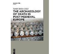 The Archaeology Of Death In Post-Medieval Europe
