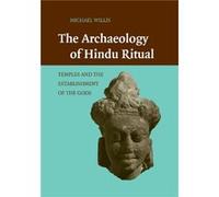 The Archaeology of Hindu Ritual - Willis Michael Curator British Museum London - Cambridge University Press - Livre en Anglais - Paperback Willis Michael Curator British Museum LondonWillis Michael Cu