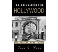 The Archaeology of Hollywood: Traces of the Golden Age
