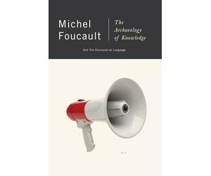 The Archaeology of Knowledge: And the Discourse on Language