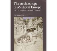 The Archaeology of Medieval Europe: Twelfth to Sixteenth Centuries (2)
