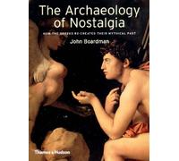 The Archaeology of Nostalgia – anglais – Thames & Hudson