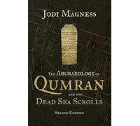 The Archaeology of Qumran and the Dead Sea Scrolls, 2nd ed.