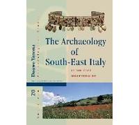 The Archaeology Of South-East Italy In The First Millennium Bc