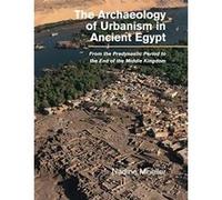 The Archaeology Of Urbanism In Ancient Egypt