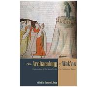 The Archaeology Of Wak'as