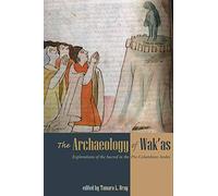 The Archaeology Of Wak'as