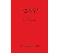 The Archaeology Of Water Supply