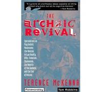 The Archaic Revival Terence K. McKenna (Auteur)
