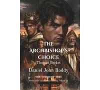 The Archbishop's Choice: Thomas Becket (A Voices of Time Novel)