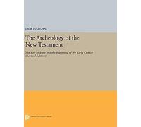 The Archeology Of The New Testament