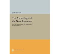 The Archeology Of The New Testament