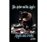 The Archer and the Angel 2 Angels and Crooks