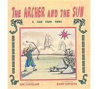 The Archer and the Sun, Story Cove: a World of Stories Rob Cleveland (Auteur)