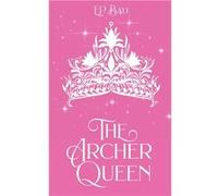 The Archer Queen Pastel Edition - E.P. Bali - Blue Moon Rising - Livre en Anglais E.P. BaliE.P. Bali (Auteur)