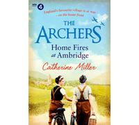 The Archers: Home Fires At Ambridge